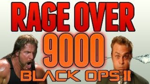 RAGE OVER 9000 In Black Ops 2!!