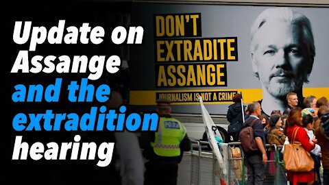Update on Assange and the extradition hearing