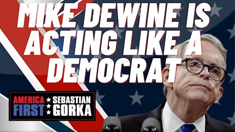 Mike DeWine is acting like a Democrat. Jim Renacci with Boris Epshteyn on AMERICA First