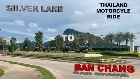 Thailand Motorcycle Ride from Silver Lake to Hideaway Resort: Pattaya to Ban Chang