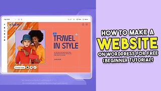 How To Make A Website On Wordpress For Free (Beginner Tutorial)