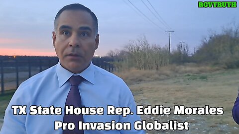 Pro Invasion Globalist Eddie Morales Jr ( TX St Rep )