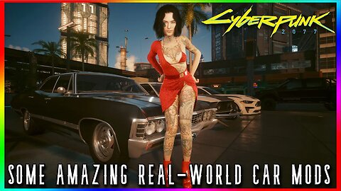 The BEST Real-World Car Mods! - Cyberpunk 2077 Mod Showcase