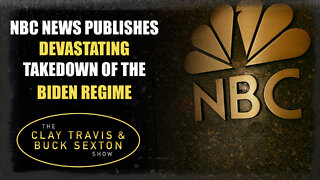 NBC News Publishes Devastating Takedown of the Biden Regime