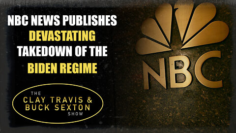 NBC News Publishes Devastating Takedown of the Biden Regime