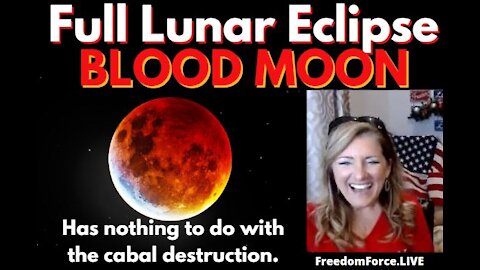 Full Lunar Eclipse BLOOD MOON - Nothing to do with the Cabal Destruction? 4-30-21