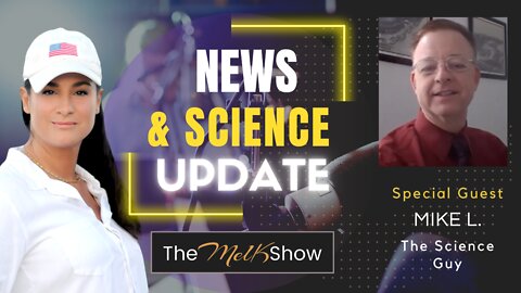 Mel K & Mike L The Science Guy Update On News, Science & More 8-27-22