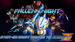 Fallen Knight - A Not-So Great Homage to Mega Man Zero