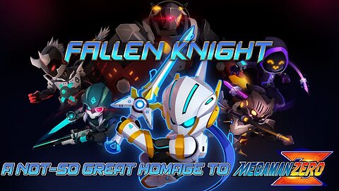 Fallen Knight - A Not-So Great Homage to Mega Man Zero