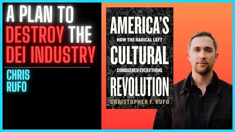 Chris Rufo On How The Radical Left Conquered Everything - WiW 244