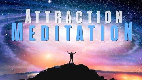 𝗟𝗔𝗪 𝗼𝗳 𝗔𝗧𝗧𝗥𝗔𝗖𝗧𝗜𝗢𝗡 Guided Meditation | Attract Your Spiritual Dream Life