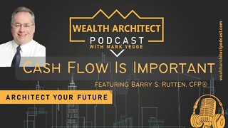 EP-058- Cash Flow Is Important with Barry S. Rutten, CFP®
