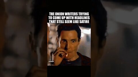 The Onion Writers Trying to Come Up With Headlines 🤪 #mandelaeffect #crazy #alternatetimeline #meme