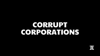 Corrupt Corporations Are More Dystopian Than Corrupt Politicians #114