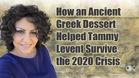 How An Ancient Greek Dessert Helped Tammy Levent Survive the 2020 Crisis