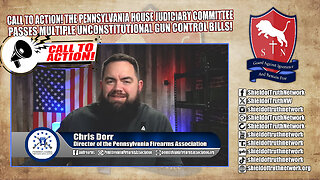 Call to Action! The PA House Judiciary Committee Passes Multiple Unconstitutional Gun-Control Bills!
