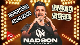 NADSON O FERINHA [ MAIO 2023 ]