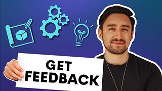 How to Get Feedback on a Product Idea or Prototype
