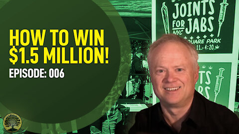 Episode 006: Win $1.5 Million! How? Just get a jab