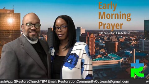 Early morning prayer with Pastor Carl & Lady Devon Mitchell