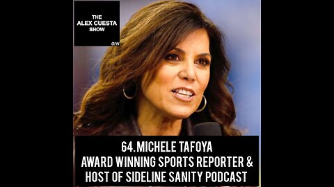 64. Michele Tafoya, Award Winning Sports Reporter and host of Sideline Sanity Podcast