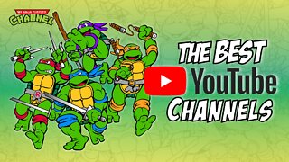 The BEST Ninja Turtles YouTube Channels Part 1