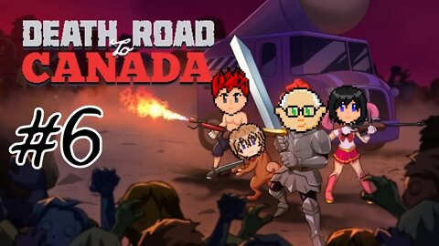 Death Road to Canada #6 - This Game is Cursed!