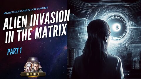 Uncovering the Alien Invasion Hiding in the Matrix: Mind Control Exposed!