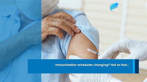 Immunization schedule – wait!