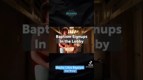 Nacho Libre Baptism Almost Got Me Fired