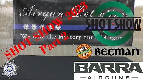 SHOT SHOW 2023 (Part-2) BARRA and BEEMAN "New Products for 2023" by Airgun Detectives