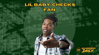 Fan Touches Lil Baby and still gets a shoutout