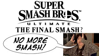 Why Smash Ultimate Should be the FINAL Smash