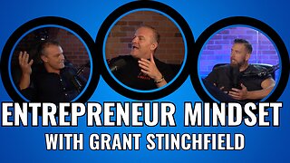 Entrepreneur Mindset with Grant Stinchfield