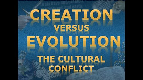 Creation v.s. Evolution - Why You Can't Believe Both