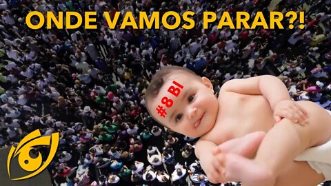 ALCANÇAMOS 8 BILHÕES de PESSOAS no MUNDO: QUANTAS pessoas o MUNDO AGUENTA?