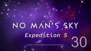 NMS Expedition 5 EP30 - The Little Ones