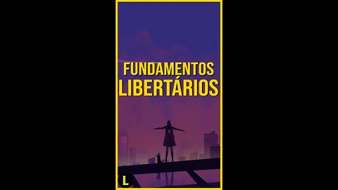 Os PILARES do Libertarianismo - #shorts