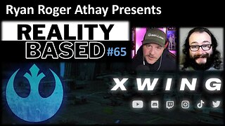 Reality Based #65: Xwing
