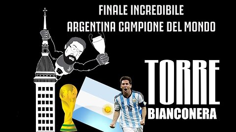 TORRE BIANCONERA : ARGENTINA CAMPIONE DEL MONDO