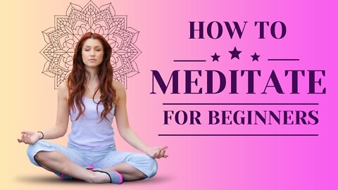 How To Meditate For Beginners- Reduce Stress Now!