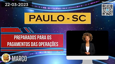 PAULO-SC Preparados para Pagamentos das Operações