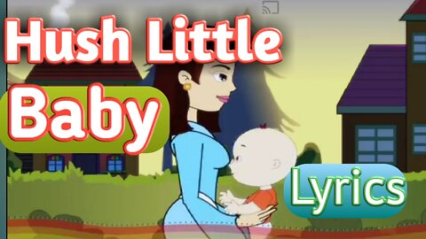 Hush Little Baby Children Song | Hush Little Baby Lyrics | Little Babies Sleep Lullaby Kids Rhymes