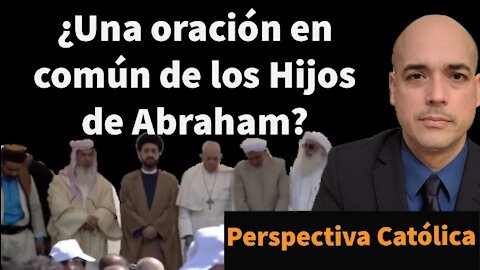 🤷‍♀️¿Una oración en común a Dios por parte de los hijos de Abraham?🙏Viaje del Papa a Irak✈Luis Roman