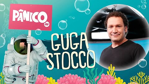 Guga Stocco | PÂNICO - 02/03/2020 - AO VIVO