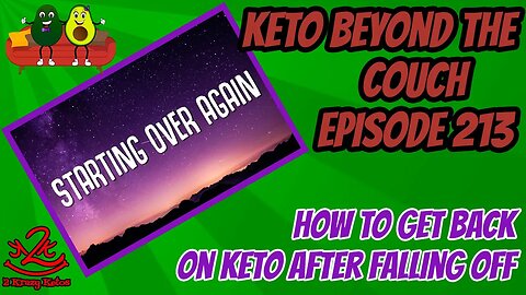 Keto Beyond the Couch 213 | How to get back on Keto | Keto after a cheat day