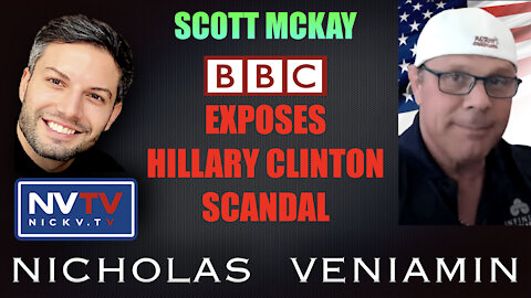 Scott Mckay Discusses BBC Exposes Hillary Clinton Scandal with Nicholas Veniamin