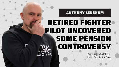 Retired fighter pilot Anthony Ledsham uncovered pension controversy