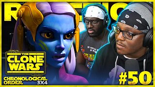 STAR WARS: THE CLONE WARS #50: 3x4 | Sphere of Influence | Reaction | Review | Chronological Order