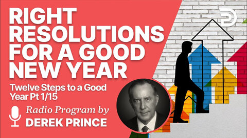Twelve Steps to a Good Year 1 of 15 - Right Resolutions